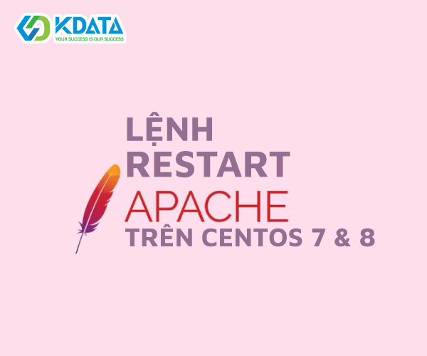  Lệnh restart Apache trên CentOS 7 & 8 | Hướng dẫn cài