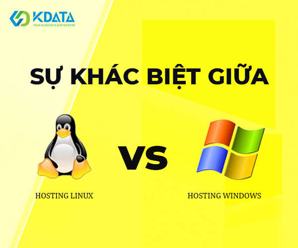  Sự khác biệt giữa Hosting Linux và Hosting Windows?
