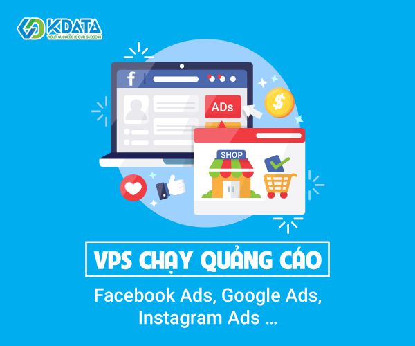  VPS chạy quảng cáo Facebook Ads, Google Ads, Instagram Ads ...