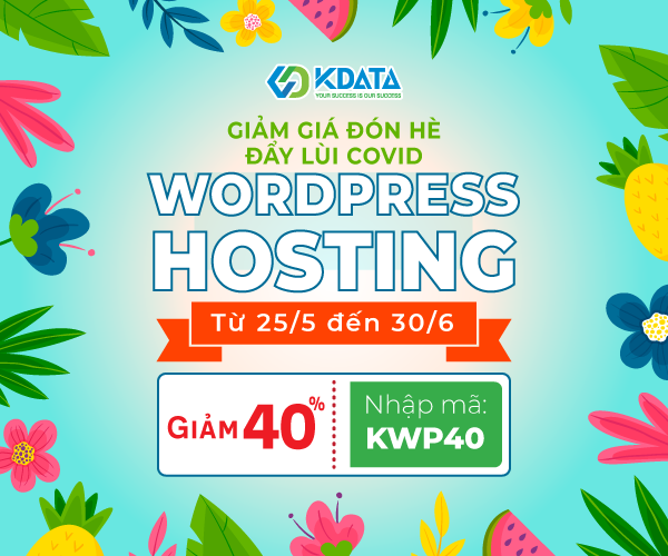  Giải nhiệt mùa hè cùng KDATA: Sale 40% Wordpress Hosting