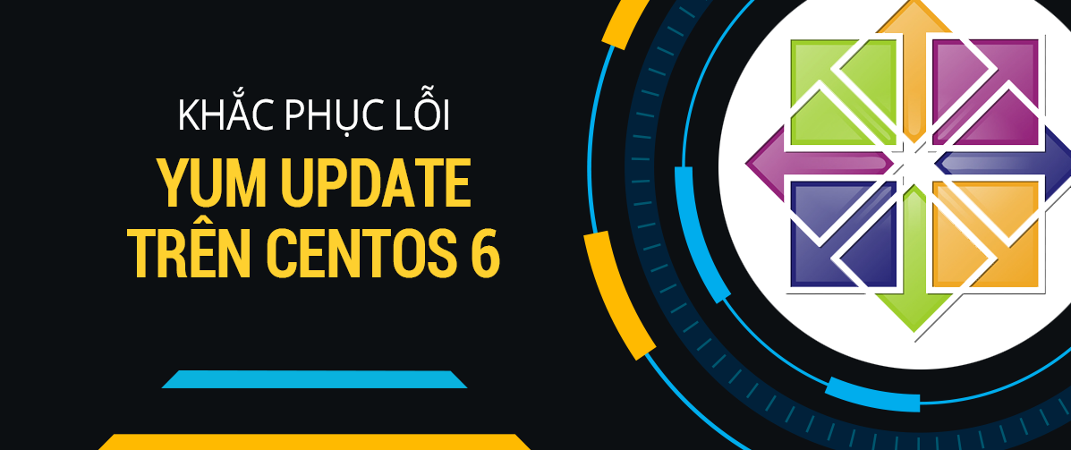  Nguyên nhân và cách khắc phục lỗi khi yum trên CentOS 6