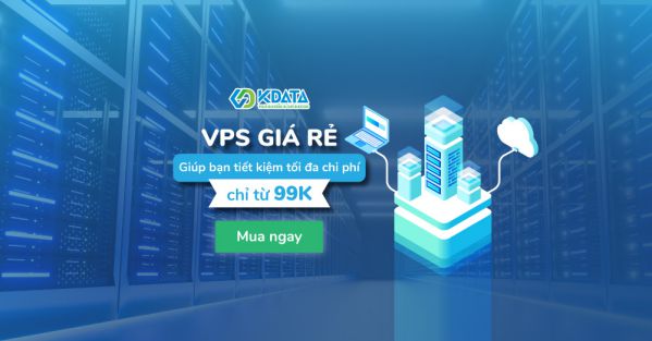  Ở đâu cho thuê VPS giá rẻ nhất Việt Nam, đảm bảo chất lượng?