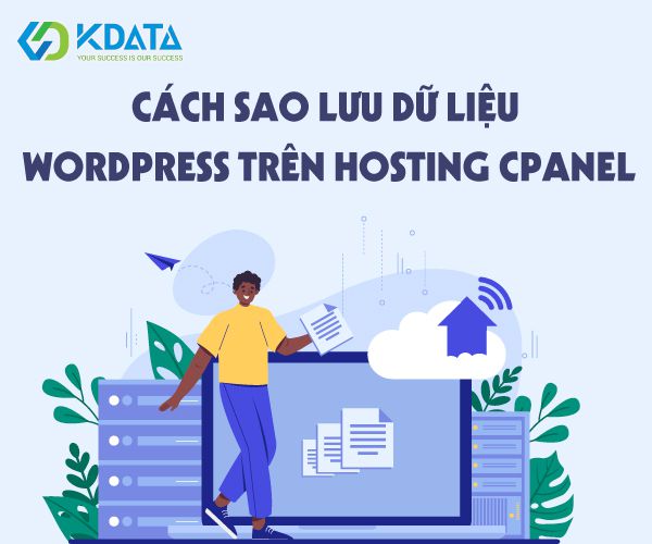  Cách sao lưu dữ liệu WordPress trên hosting cPanel