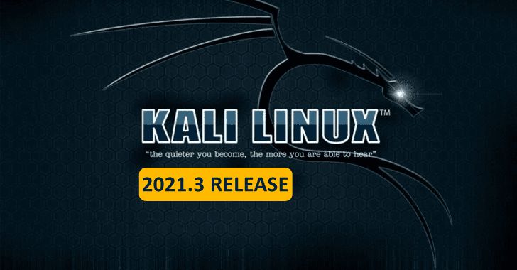  Kali Linux 2021.3 thay đổi gì so với phiên bản 2021.2?