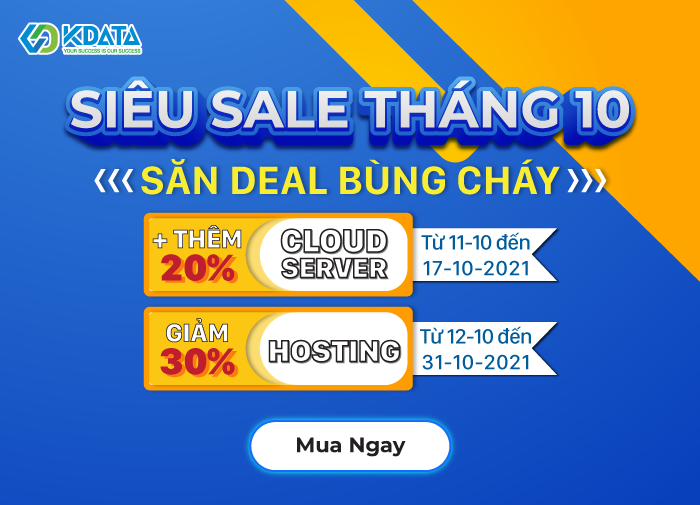  HOT SALE: KDATA -30% Hosting, +20% khi nạp tiền VPS theo giờ