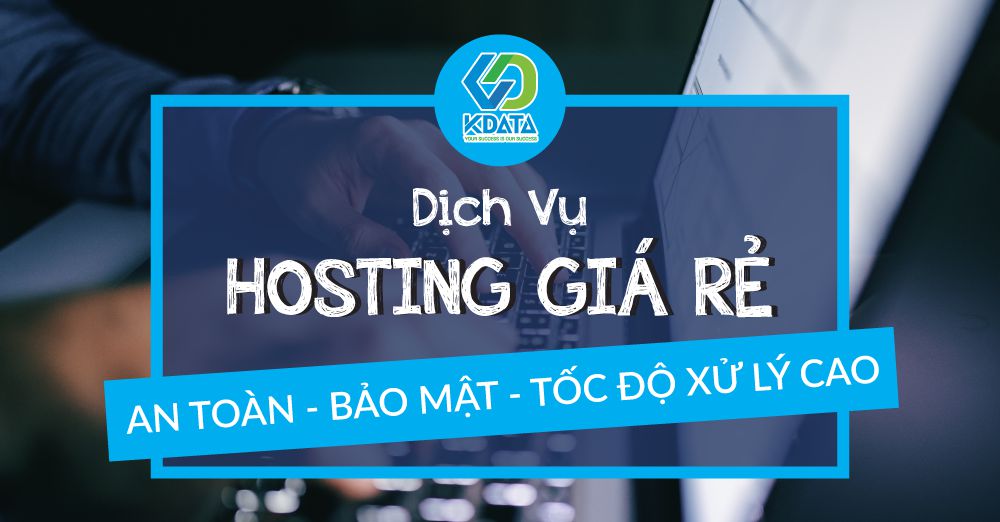  Top 6 dịch vụ hosting giá rẻ chất lượng cao nên dùng nhất hiện nay