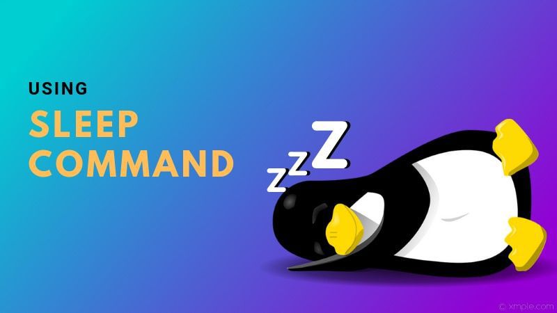  Hướng dẫn sử dụng lệnh sleep trong Linux