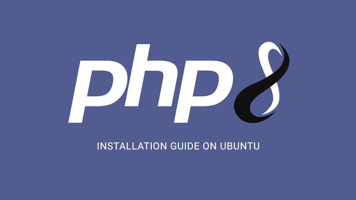  Cài đặt PHP 8 trên Debian / Ubuntu thế nào?