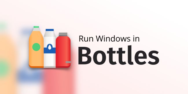 Hướng dẫn cách chạy phần mềm Windows trên Linux bằng Bottles