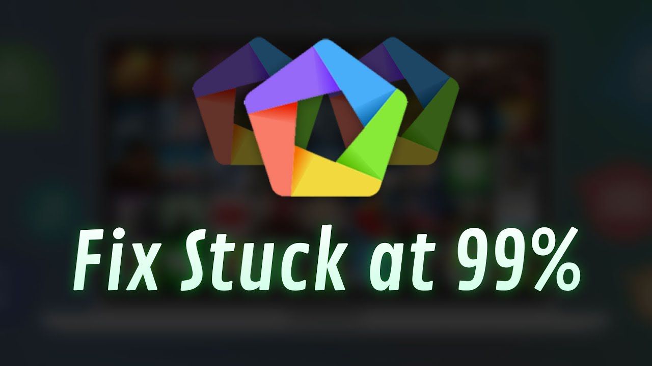  Hướng dẫn cách sửa lỗi MEmu dừng 99% - Lỗi MEmu 99