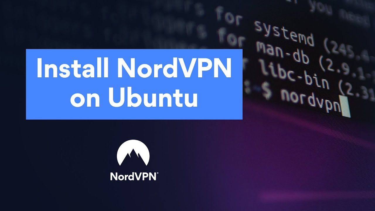  Hướng dẫn cài đặt NordVPN trên Ubuntu đầy đủ nhất