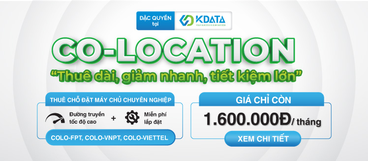 Thuê chỗ đặt máy chủ chuyên nghiệp tại KDATA