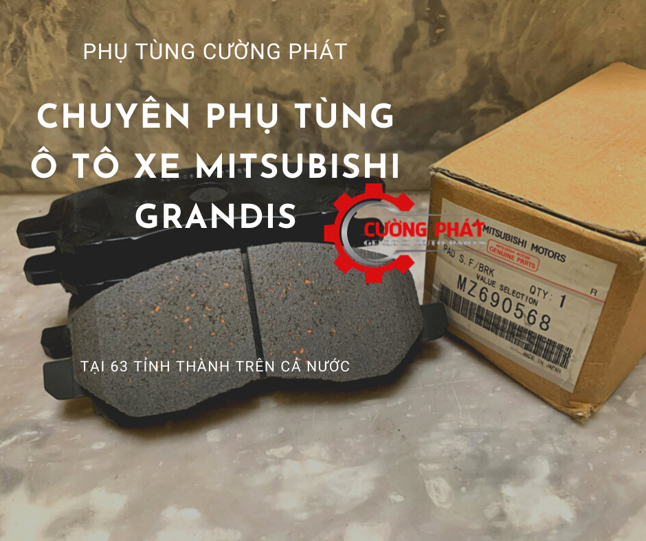 Phụ tùng Cường Phát chuyên cung cấp phụ tùng Mitsubishi Grandis tại 63 tỉnh thành