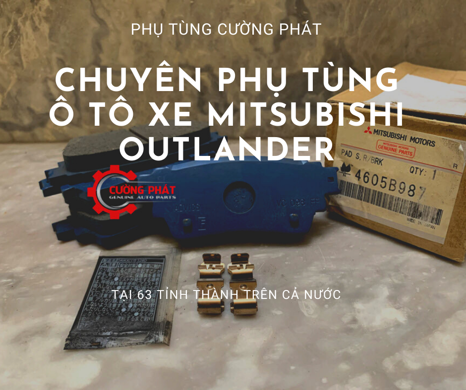 Phụ tùng Cường Phát chuyên cung cấp phụ tùng Mitsubishi Outlander tại 63 tỉnh thành