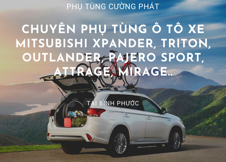 Phụ tùng Mitsubishi chính hãng tại Bình Phước
