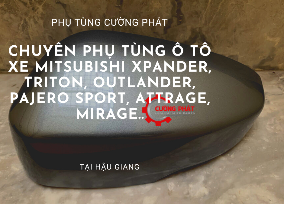 Phụ tùng Mitsubishi chính hãng tại Hậu Giang
